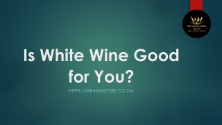 Is White Wine Good for You