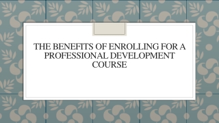 The Benefits Of Enrolling For A Professional Development Course