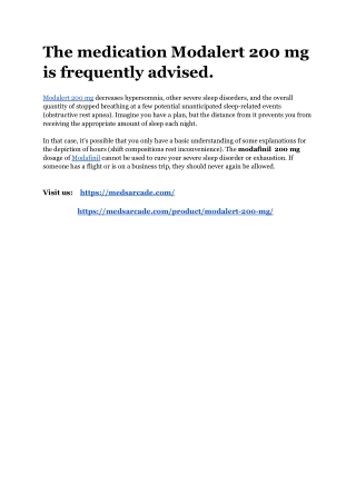 The medication Modalert 200 mg is frequently advised