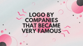 LOGO BY COMPANIES THAT BECAME VERY FAMOUS