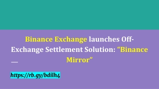 Binance Exchange launches Off-Exchange Settlement Solution_ “Binance Mirror”