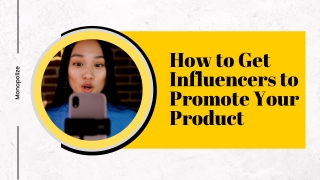 How to Get Influencers to Promote Your Product | Monopolize