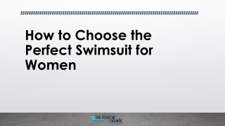 How to Choose the Perfect Swimsuit for Women