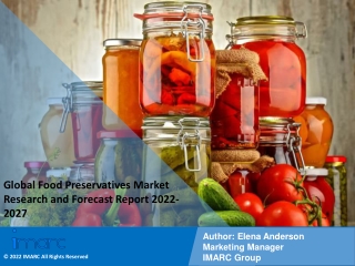 Food Preservatives Market  Research and Forecast Report 2022-2027