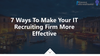 7 Ways To Make Your It Recruiting Firm More Effective