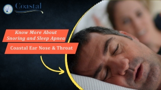 Know More About Snoring and Sleep Apnea -  Coastal Ear Nose & Throat