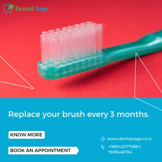 Replace your tooth brush | Best Dental Clinic in Yelahanka | Dental Sage