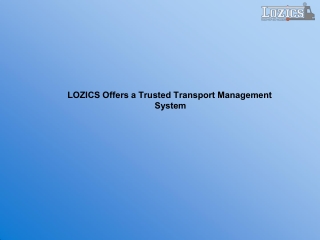 LOZICS Offers a Trusted Transport Management System