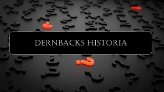 Dernback Historia