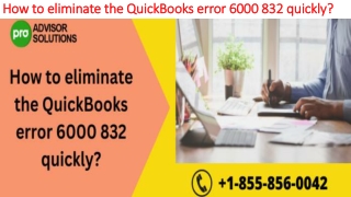 Best methods to deal with QuickBooks Error 6000 832