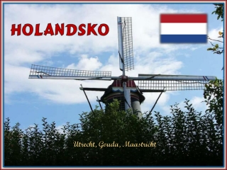 Holandsko - Utrecht, Gouda, Maastricht (Yveta)