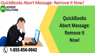 Easy troubleshooting guide to resolve QuickBooks Abort Message