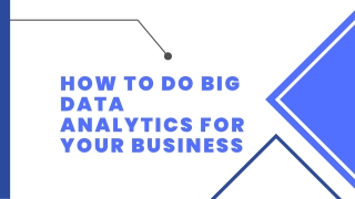 How to Do Big Data Analytics for Your Business