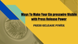 Ways To Make Your Ein presswire Visible with Press Release Power