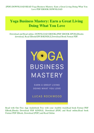 [PDF] DOWNLOAD READ Yoga Business Mastery Earn a Great Living Doing What You Love PDF EBOOK DOWNLOAD