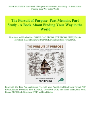 PDF READ EPUB The Pursuit of Purpose Part Memoir  Part Study - A Book About Finding Your Way in the