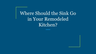 Where Should the Sink Go in Your Remodeled Kitchen_