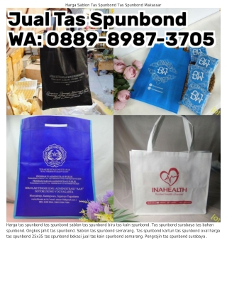 O889·898ᜪ·ЗᜪO5 (WA) Tas Spunbond Harga Tas Spunbond