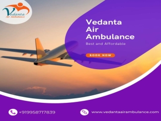 Vedanta Air Ambulance from Patna – Quick and Trusted