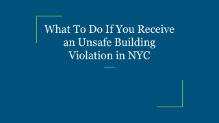 What To Do If You Receive an Unsafe Building Violation in NYC