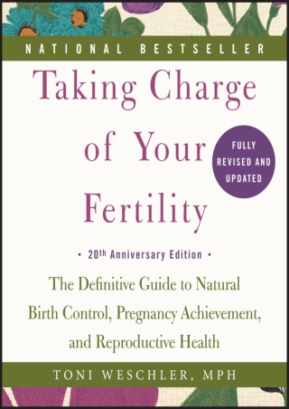 DOWNLOAD Taking Charge of Your Fertility: The Definitive Guide to Natural B