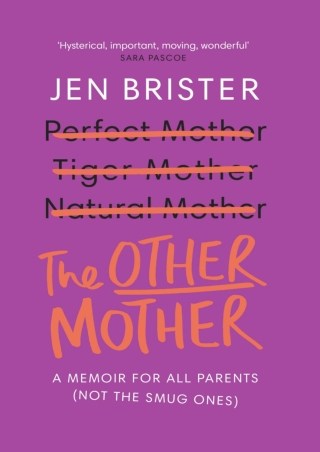 D!ownload  book (pdF) The Other Mother: A wickedly honest parenting tale fo