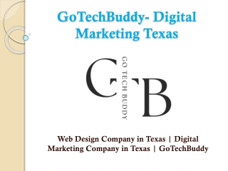 Web Design Company in Texas | Digital Marketing Company in Texas | Gotechbuddy