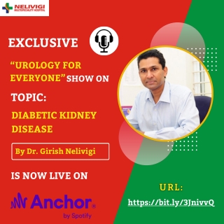 Podcast On Diabetic Kidney Disease - Urologist in Bellandur - Dr.Girish Nelivigi