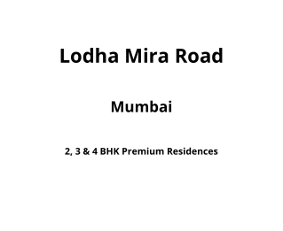 Lodha Mira Road Mumbai | E-Brochure