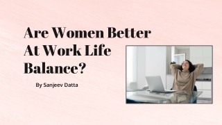 Are Women Better at Work Life Balance?