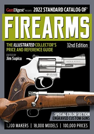 _PDF_ 2022 Standard Catalog of Firearms, 32nd Edition: The Illustrated Collector
