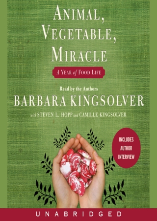 (PDF/DOWNLOAD) Animal, Vegetable, Miracle: A Year of Food Life
