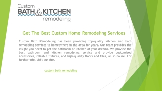 Get The Best Custom Home Remodeling Services