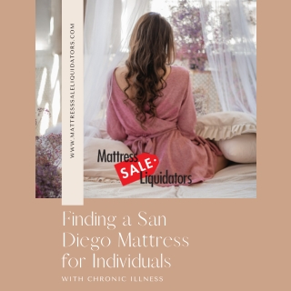 Finding a San Diego Mattress for Individuals with Chronic Illness