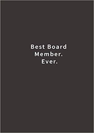 Best Board Member Ever  Lined notebook