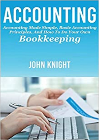 Accounting Accounting made simple basic accounting principles and how to do your own