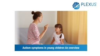 Autism symptoms in young children