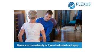 How to exercise optimally for lower-level spinal cord injury