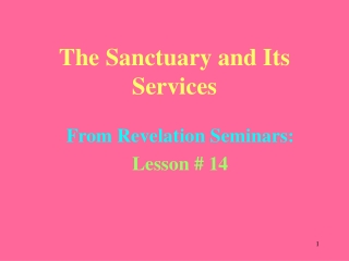 Lesson 14 Revelation Seminars -  The Sanctuary & Its Services