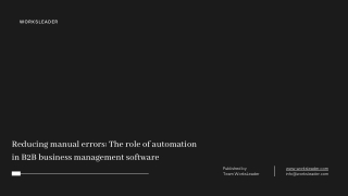 Reducing manual errors The role of automation in B2B business management software