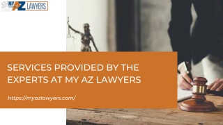 Services Provided by the Experts at My AZ Lawyers