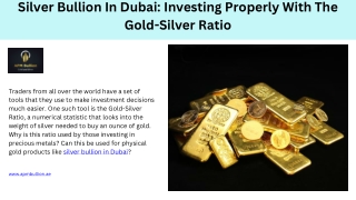 Silver Bullion In Dubai Investing Properly With The Gold-Silver Ratio