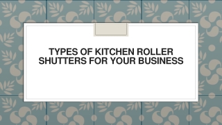 Types of Kitchen Roller Shutters for your Business