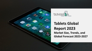 Tablets Market 2023 - CAGR Status, Major Players, Forecasts 2032