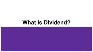 What is Dividend?