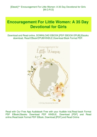 [Ebook]^^ Encouragement For Little Women A 35 Day Devotional for Girls [W.O.R.D]