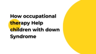 How occupational therapy Help children with down Syndrome