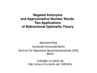 Negated Antonyms and Approximative Number Words: Two Applications of Bidirectional Optimality Theory