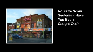 Roulette Scam Systems - Have You Been Caught Out_ 7
