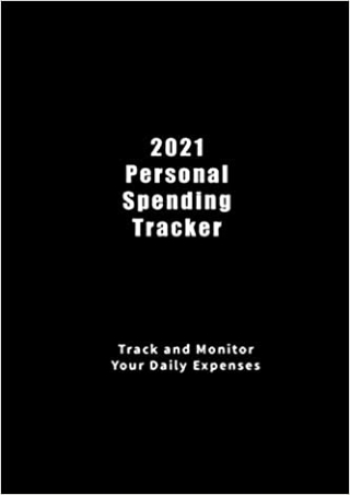 2021 Personal Spending Tracker Track and Monitor Your Daily Expenses